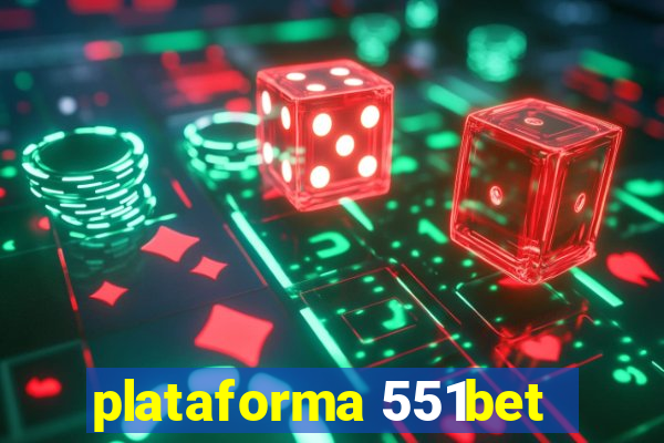 plataforma 551bet